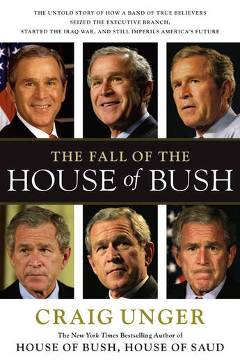 Couverture du livre « The fall of the house of bush » de Unger Craig aux éditions Editions Racine