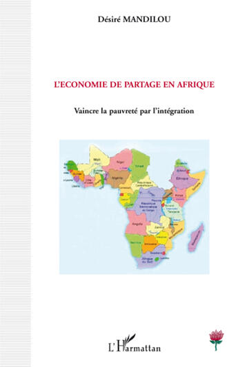 Couverture du livre « L'économie de partage en Afrique ; vaincre la pauvreté par l'intégration » de Desire Mandilou aux éditions L'harmattan