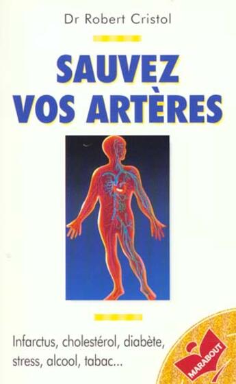 Couverture du livre « Sauvez Vos Arteres » de Robert Cristol aux éditions Marabout