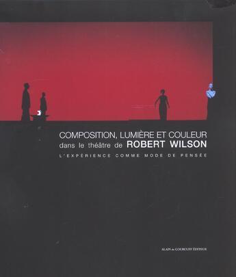 Couverture du livre « Composition Lumiere Et Couleur Dans Le Theatre De Robert Wilson » de Mihail Moldoveanu aux éditions Gourcuff
