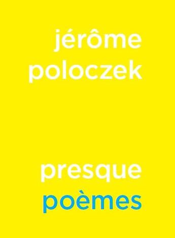 Couverture du livre « Presque poèmes » de Jerome Poloczek aux éditions Tetras Lyre