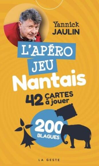 Couverture du livre « L'apéro jeu nantais » de Yannick Jaulin aux éditions Geste