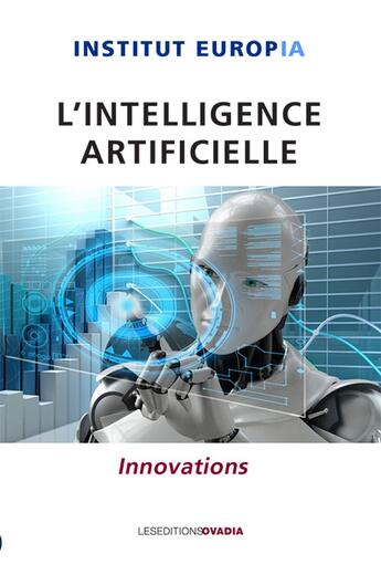 Couverture du livre « L'intelligence artificielle : innovations » de Institut Europia aux éditions Ovadia
