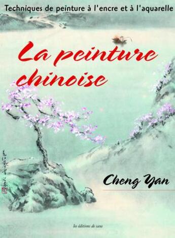 Couverture du livre « La peinture chinoise » de Cheng Yan aux éditions De Saxe