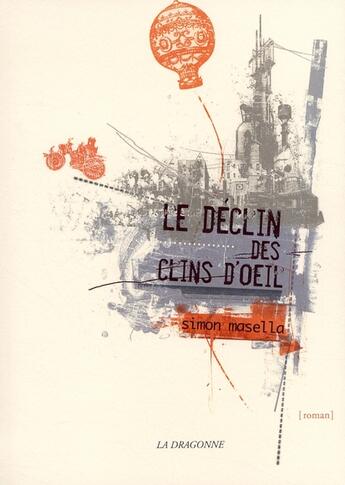 Couverture du livre « Le déclin des clins d'oeil » de Simon Masella aux éditions La Dragonne
