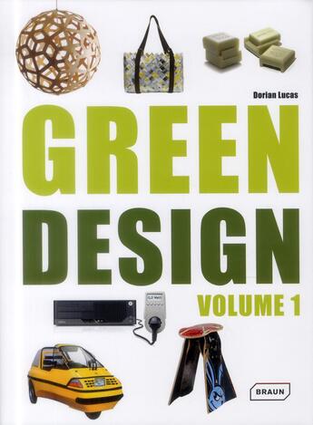 Couverture du livre « Green design t.1 » de Dorian Lucas aux éditions Braun