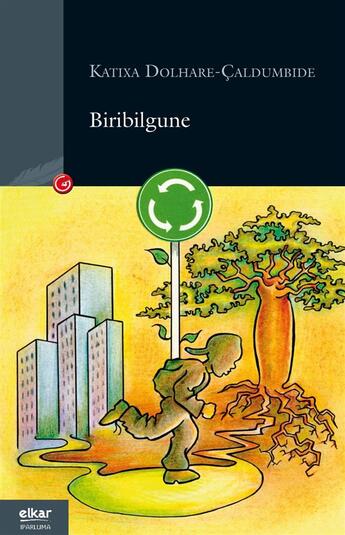 Couverture du livre « Biribilgune » de Dolhare-Ealdumbide aux éditions Elkar
