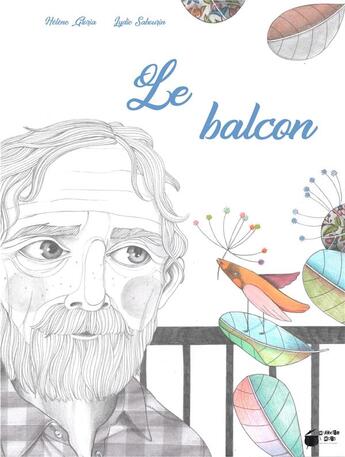 Couverture du livre « Le balcon » de Lydie Sabourin et Helene Gloria aux éditions La Marmite A Mots