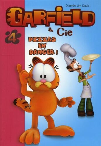 Couverture du livre « Garfield t.4 ; pizzas en danger ! » de  aux éditions Hachette Jeunesse