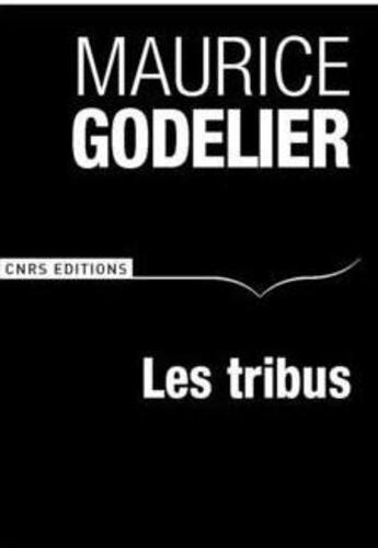 Couverture du livre « Les tribus » de Maurice Godelier aux éditions Cnrs