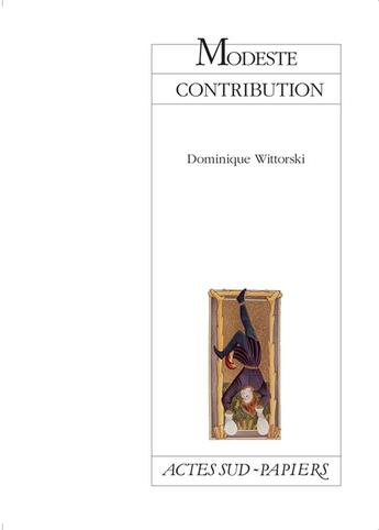 Couverture du livre « Modeste contribution » de Dominique Wittorski aux éditions Actes Sud-papiers