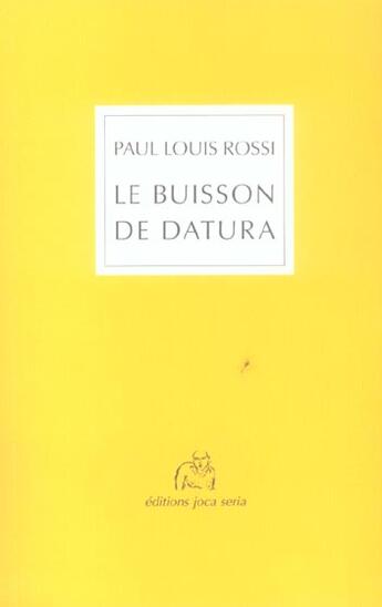 Couverture du livre « Le buisson de datura » de Paul Louis Rossi aux éditions Joca Seria