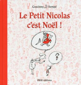 Couverture du livre « Le petit Nicolas c'est Noël ! » de Jean-Jacques Sempe et Rene Goscinny aux éditions Imav