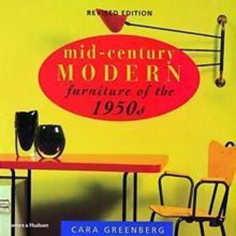 Couverture du livre « Mid-century modern: furniture of the 1950s (revised edition) » de Greenberg Cara aux éditions Thames & Hudson