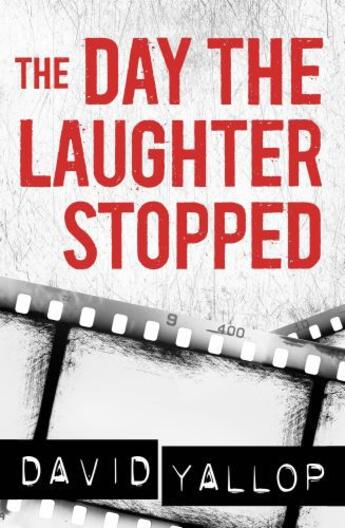 Couverture du livre « The Day the Laughter Stopped » de David Yallop aux éditions Epagine