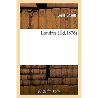 Couverture du livre « Londres » de Enault Louis aux éditions Hachette Bnf