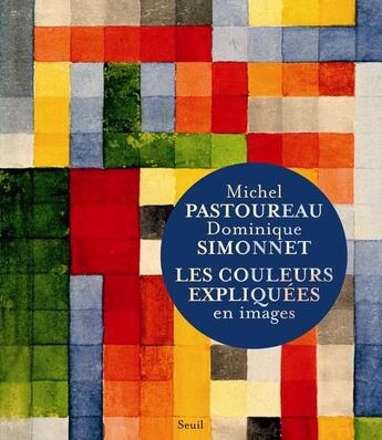 Couverture du livre « Les couleurs expliquées en images » de Michel Pastoureau et Simonnet Dominique aux éditions Seuil