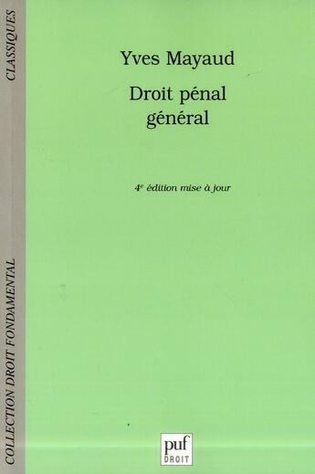 Couverture du livre « Droit pénal général (4e édition) » de Yves Mayaud aux éditions Puf