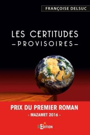 Couverture du livre « Les certitudes provisoires » de Francoise Delsuc aux éditions Is Edition