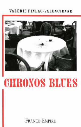 Couverture du livre « Chronos blues » de Valerie Pineau-Valencienne aux éditions France-empire