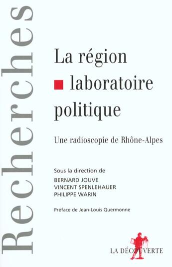 Couverture du livre « La Region ; Laboratoire Politique » de Bernard Jouve aux éditions La Decouverte