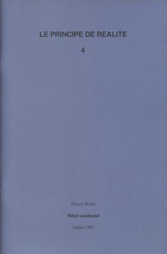 Couverture du livre « Le principe de réalité t.4 ; hôtel occidental » de Henry Bond aux éditions Villa Arson