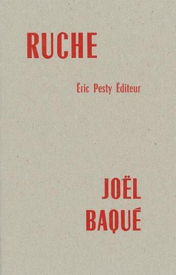 Couverture du livre « Ruche » de Joël Baqué aux éditions Eric Pesty