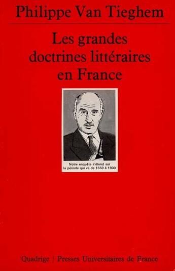 Couverture du livre « Les grandes doctrines litteraires en france » de Philippe Van Tieghem aux éditions Puf