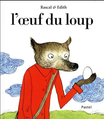 Couverture du livre « L'oeuf du loup » de Rascal et Edith aux éditions Ecole Des Loisirs