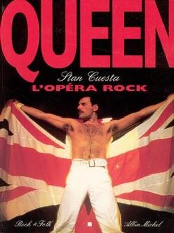 Couverture du livre « Queen, l'opéra rock » de Stan Cuesta aux éditions Albin Michel