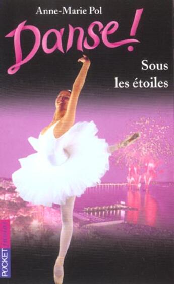Couverture du livre « Danse t.24 ; sous les étoiles » de Pol Anne-Marie aux éditions Pocket Jeunesse