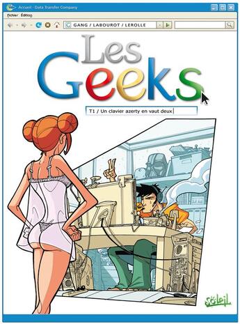 Couverture du livre « Les geeks Tome 1 ; un clavier azerty en vaut deux » de Labourot+Gang aux éditions Soleil
