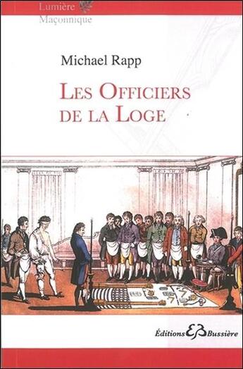 Couverture du livre « Les officiers de la loge » de Michael Rapp aux éditions Bussiere
