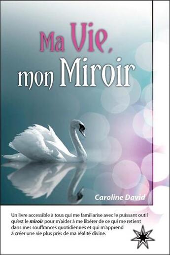 Couverture du livre « Ma vie, mon miroir » de Caroline David aux éditions Atma