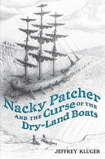 Couverture du livre « Nacky Patcher & the Curse of the Dry-Land Boats » de Kluger Jeffrey aux éditions Penguin Group Us