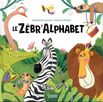 Couverture du livre « Le zébr'alphabet » de Sandrine Lamour et Marisa Morea aux éditions Larousse
