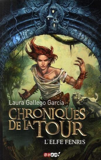 Couverture du livre « Chroniques de la tour t.4 ; l'elfe Fenris » de Laura Gallego-Garcia aux éditions J'ai Lu