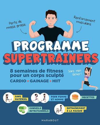 Couverture du livre « Programme supertrainers ; 8 semaines de fitness pour un corps sculpté » de Supertrainers aux éditions Marabout