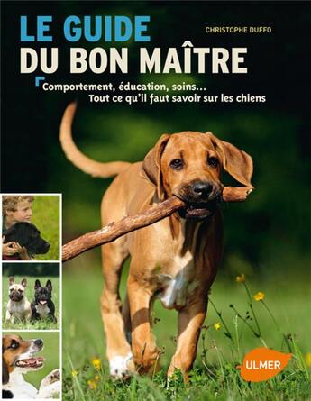 Couverture du livre « Tout ce qu'il faut savoir sur les chiens » de Christophe Duffo aux éditions Eugen Ulmer