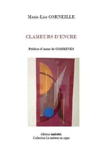 Couverture du livre « Clameurs d'encre » de Marie-Lise Corneille aux éditions Unicite