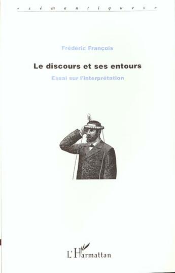 Couverture du livre « Discours et ses entours essai sur l'interpretation » de Frédéric François aux éditions L'harmattan