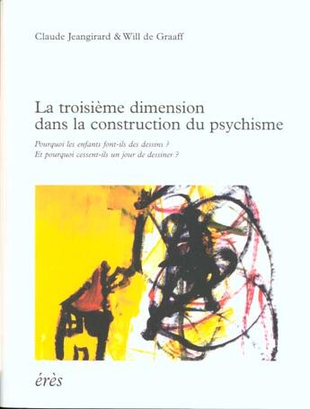 Couverture du livre « Troisieme dimension dans la construction du psychisme » de Claude Jeangirard aux éditions Eres