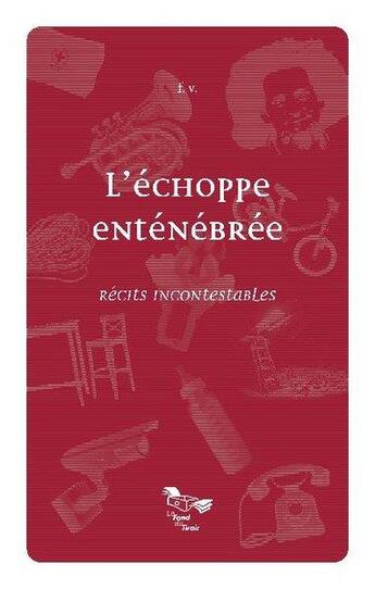 Couverture du livre « L'échoppe enténébrée ; récits incontestables » de Fabrice Vigne aux éditions Le Fond Du Tiroir