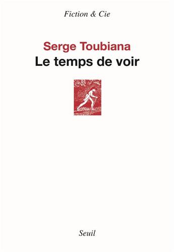 Couverture du livre « Le temps de voir » de Serge Toubiana aux éditions Seuil
