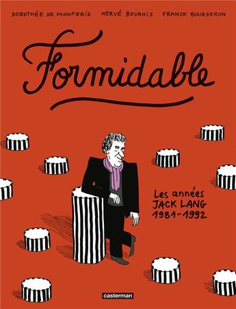 Couverture du livre « Formidable : Les années Jack Lang (1981-1992) » de Dorothee De Monfreid aux éditions Casterman