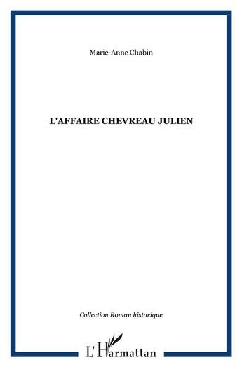 Couverture du livre « L'AFFAIRE CHEVREAU JULIEN » de Marie-Anne Chabin aux éditions L'harmattan