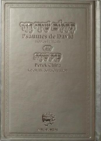 Couverture du livre « Psaumes de david hebreu francais avec perek chira (le chant de la creation) » de David Roi aux éditions Biblieurope