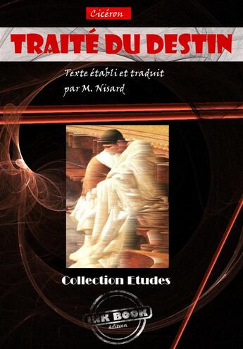 Couverture du livre « Traité du destin » de Ciceron aux éditions Ink Book