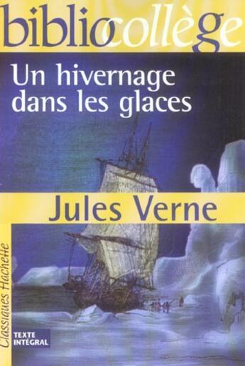 Couverture du livre « Un hivernage dans les glaces » de Jules Verne et Isabelle De Lisle aux éditions Hachette Education