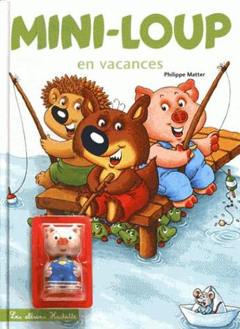 Couverture du livre « Mini-Loup en vacances » de Philippe Matter aux éditions Hachette Enfants